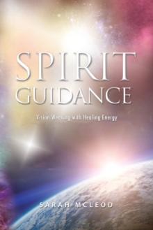 Spirit Guidance : Vision Weaving with Healing Energy