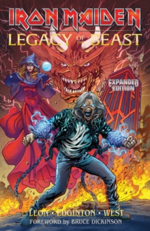 Iron Maiden Legacy of the Beast Expanded Edition Volume 1, Paperback / softback Book Iron Maiden Legacy of the Beast Expanded Edition Volume 1, Paperback / softback Book