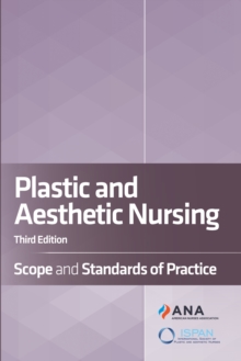 Plastic and Aesthetic Nursing : Scope and Standards of Practice