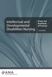 Intellectual and Developmental Disabilities Nursing : Scope and Standards of Practice, 3rd Edition