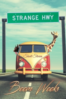 Strange Hwy : Short Stories