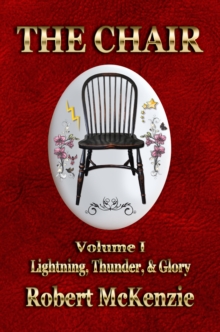 The Chair: Volume I : Lightning, Thunder, & Glory