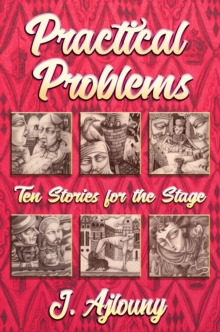 Practical Problems : Ten Stories for the Stage