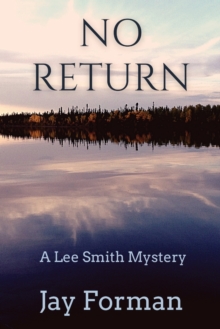 No Return : A Lee Smith Mystery, Paperback / softback Book No Return : A Lee Smith Mystery, Paperback / softback Book