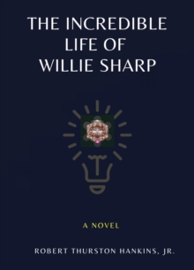 The Incredible Life of Willie Sharp