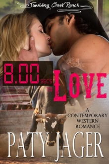 8 Seconds to Love : Tumbling Creek Ranch, #1