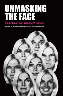 Unmasking the Face : A Guide to Recognizing Emotions from Facial Expressions