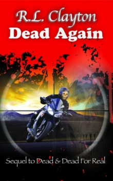 Dead Again : Sequel to Dead & Dead For Real