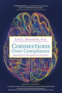 Connections Over Compliance : Rewiring Our Perceptions of Discipline