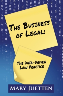 Business Of Legal: The Data-Driven Law Practice