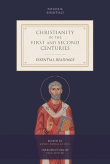 Christianity in the First and Second Centuries : Essential Readings