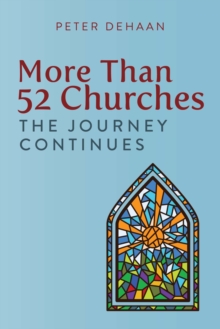 More Than 52 Churches: The Journey Continues : Visiting Churches Series, #3