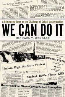 We Can Do It : A Community Takes on the Challenge of School Desegregation