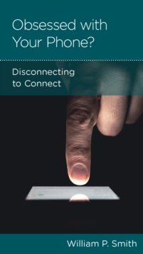 Obsessed with Your Phone? : Disconnecting to Connect