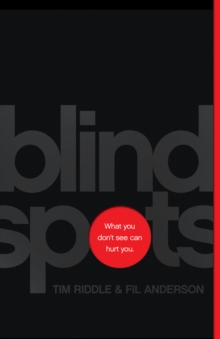 Blind Spots : What You Don't See Can Hurt You