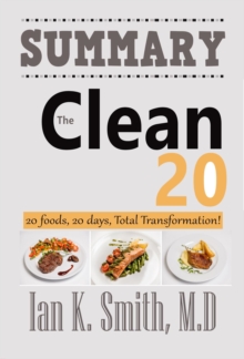 Summary: The Clean 20 : 20 Foods, 20 Days, Total Transformation