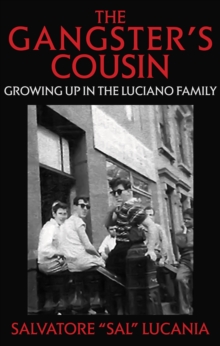 The Gangster's Cousin : Growing Up in the Luciano Family