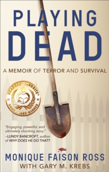 Playing Dead : A Memoir of Terror and Survival