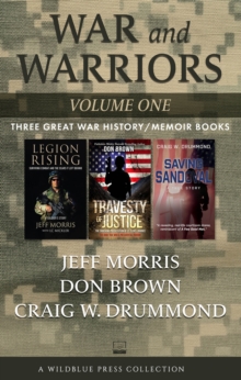 War and Warriors Volume One : Legion Rising, Travesty of Justice, Saving Sandoval