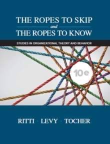 The Ropes to Skip and the Ropes to Know : Studies in Organizational Theory and Behavior