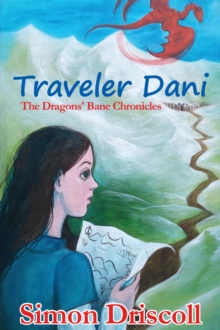 Traveler Dani : The Dragons' Bane Chronicles, #2