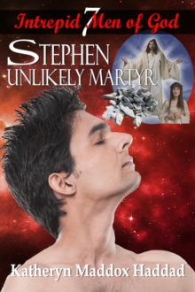 Stephen : Unhlikely Martyr