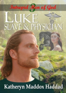 Luke : Slave & Physician