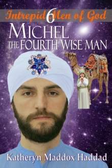 Michel : The Fourth Wise Man