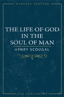 The Life of God in the Soul of Man