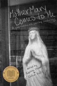 Mother Mary Comes to Me : A Pop Culture Poetry Anthology