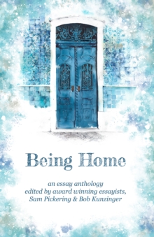 Being Home : An Anthology