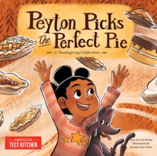 Peyton Picks the Perfect Pie : A Thanksgiving Celebration