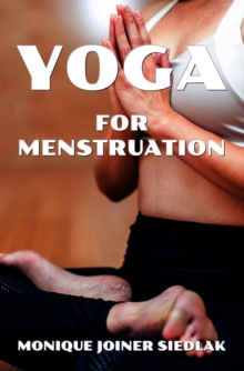 Yoga for Menstruation : Mojo's Yoga, #12