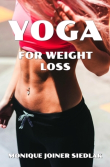 Yoga for Weight Loss : Mojo's Yoga, #4