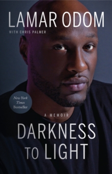 Darkness to Light : A Memoir