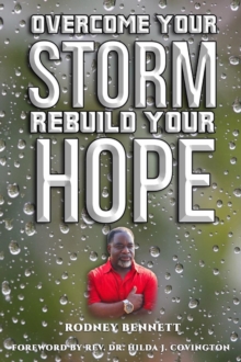 Overcome Your Storm, Rebuild Your Hope