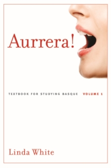 Aurrera! : A Textbook for Studying Basque, Volume 1