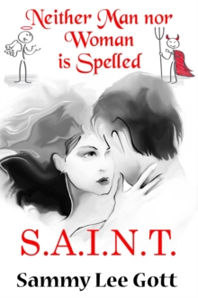 Neither Man Nor Woman Is Spelled S.A.I.N.T