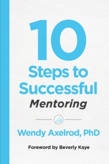 10 Steps to Successful Mentoring, Paperback / softback Book 10 Steps to Successful Mentoring, Paperback / softback Book
