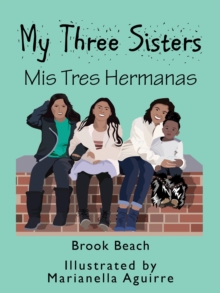 My Three Sisters - Mis Tres Hermanas