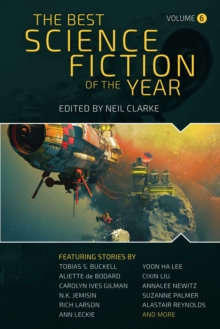 The Best Science Fiction of the Year : Volume Six