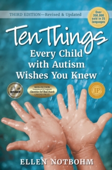 Ten Things Every Child with Autism Wishes You Knew : Revised and Updated