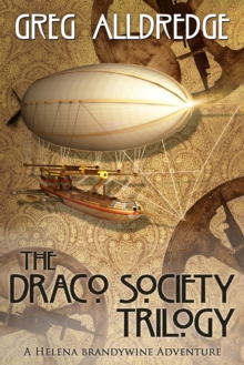 The Draco Society Trilogy : A Helena Brandywine Adventure