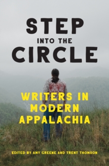 Step into the Circle : Writers in Modern Appalachia