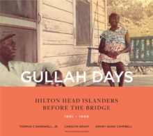 Gullah Days : Hilton Head Islanders Before the Bridge 1861-1956