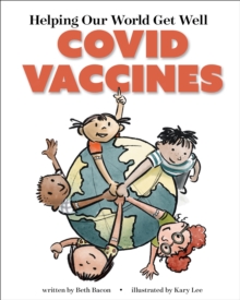 Helping Our World Get Well : COVID Vaccines