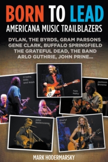 Born to Lead : Americana Music Trailblazers