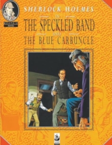 Sherlock Holmes : The Speckled Band and The Blue Carbuncle