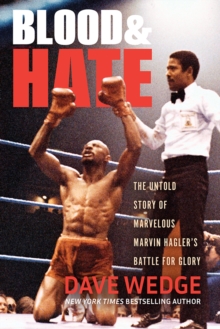 Hamilcar Publications Blood & Hate , The Untold Story Of Marvelous Marvin Hagler's Battle For Glory
