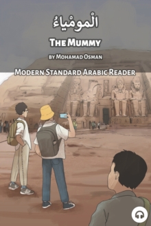 The Mummy : Modern Standard Arabic Reader